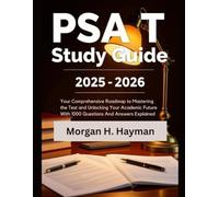 PSAT 10 Study Guide 2025-2026: Your Comprehensive Roadmap to Mastering the Test and Unlocking Your Academic Future With 1000 Questions And Answers Explained