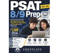 PSAT 8/9 Prep 2026-2027: Complete Study Guide with Full-Length Practice Tests, Detailed Answer Explanations, and Strategies for the Digital Exam