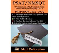 PSAT/NMSQT (Preliminary SAT/National Merit Scholarship Qualifying Test.) PREP BOOK 2024-2025 .: 2 Full-Length Practice Tests (100 Questions Each) with ... True/False Questions to Sharpen Your Skills