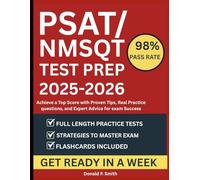 PSAT/NMSQT TEST PREP 2025-2026: Achieve a Top Score with Proven Tips, Real Practice questions, and Expert Advice for exam Success