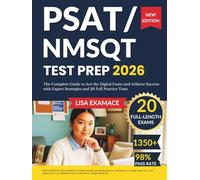 PSAT/NMSQT Test Prep: The Complete Guide to Ace the Digital Exam and Achieve Success with Expert Strategies and 20 Full Practice Tests.