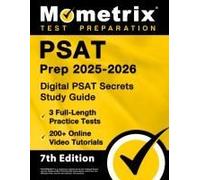 Psat Prep 2025-2026 - 3 Full-Length Practice Tests, 200+ Online Video Tutorials, Digital Psat Secrets Study Guide
