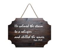 Psaum 107:29 Panneau en bois imprimé « He Calmed The Storm to A Whisper And Stilled The Waves » à suspendre en bois rustique Décoration murale 15,2 x 25,4 cm