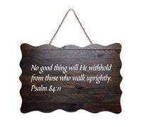 Psaum 84:11 No Good Thing Will He Withhold from Those Who Walk Uprightly Panneau en bois rustique à suspendre Décoration murale en bois 15,2 x 25,4 cm