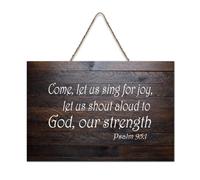 Psaum 95:1 Come Let Us Sing for Joy, Let Us Shout Aloud, to God Our Strength Panneau en bois rustique à suspendre Décoration murale en bois avec citations 15,2 x 25,4 cm
