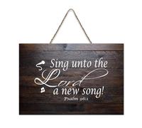Psaum 96:1 Sing Unto The Lord A New Song Plaque murale imprimée en bois rustique avec citations positives Poster moderne pour bureau nouvelle maison Cadeau 15,2 x 25,4 cm
