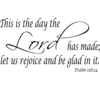 Psaume 118:24, Art mural en vinyle, This Day Lord Has Made, Rejoice, Glad In It