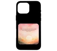Psaume 118:24 This is The Day Lord Made Rejoice Glad Faith Coque pour iPhone 16 Pro Max