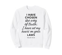 Psaume 119 30 I Have Chosen The Way of Truth Verse Lois Bible Sweatshirt