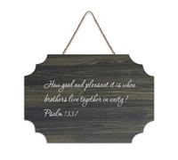 Psaume 133:1 How Good And Pleasant It Is When Brothers Live Together in Unity Panneau en bois 15,2 x 25,4 cm Décoration murale rustique à suspendre pour porte d'entrée, salon, cuisine