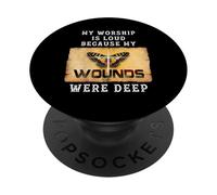 Psaume 147:3 My Worship is Loud Because Wounds Were Deep PopSockets PopGrip Adhésif