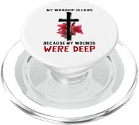 Psaume 147:3 My Worship is Loud Because Wounds Were Deep PopSockets PopGrip pour MagSafe