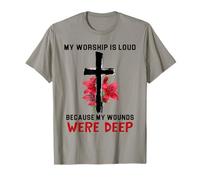 Psaume 147:3 My Worship is Loud Because Wounds Were Deep T-Shirt