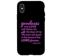 Psaume 23:6 Goodness and Love Dwell in The House of The Lord Coque pour iPhone X/XS