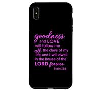 Psaume 23:6 Goodness and Love Dwell in The House of The Lord Coque pour iPhone XS Max