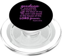 Psaume 23:6 Goodness and Love Dwell in The House of The Lord PopSockets PopGrip pour MagSafe