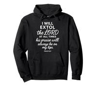 Psaume 34 1 I Will Extol The Lord at All Times Verse biblique Sweat à Capuche
