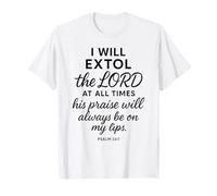 Psaume 34 1 I Will Extol The Lord at All Times Verse biblique T-Shirt