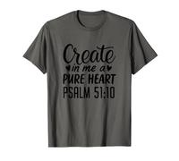 Psaume 51:10 Create in Me A Pure Heart Christian T-Shirt