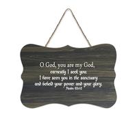Psaume 63:1 2 Décoration murale O God You Are My God Earnestly I Seek You I Have Seen You in The Sanctuary Farmhouse Panneau en bois à suspendre pour porte de bureau Décoration d'intérieur 15,2 x 25,4