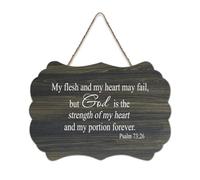 Psaume 73:26 My Flesh And My Heart May Fail But God Is The Strength of My Heart And My Portion Foreve Panneau de bienvenue en bois rustique pour porte d'entrée Décoration murale 15,2 x 25,4 cm