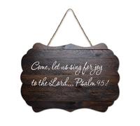 Psaume 95:1 Come, Let Us Sing for Joy to The Lord Panneau décoratif en bois rustique à suspendre pour salon, chambre à coucher, porte, fenêtre, maison, pendaison de crémaillère 15,2 x 25,4 cm