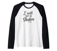 Psaume « I Will Not Be Shaken » Verse de la Bible Trust Lord God Jesus Manche Raglan