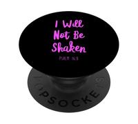 Psaume « I Will Not Be Shaken » Verse de la Bible Trust Lord God Jesus PopSockets PopGrip Adhésif