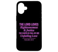 Psaumes 33:5 Verse de la Bible Justice Unfailing Love Coque pour iPhone 16 Plus