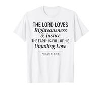 Psaumes 33:5 Verse de la Bible Justice Unfailing Love T-Shirt