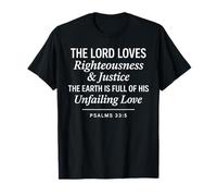 Psaumes 33:5 Verse de la Bible Justice Unfailing Love T-Shirt