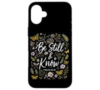 Psaumes 46:10 Be Still and Know Christian Scripture Bible Coque pour iPhone 16 Plus
