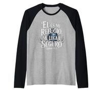 Psaumes 91:2 "Él ES mi Refugio mi lugar seguro Verse biblique Manche Raglan