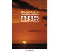 Psaumes millénaires, prières toujours actuelles Jacques Cuche (Auteur)