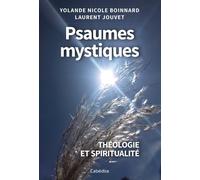 Psaumes mystiques: Théologie et spiritualité