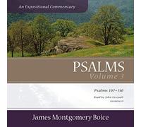 Psaumes : un commentaire d'exposition, vol. 3 : Psaumes 107-150