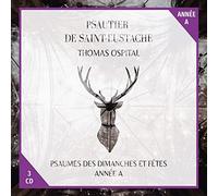Psautier de Saint-Eustache année A: Psaumes des dimanches et fêtes