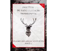 Psautier De Saint-Eustache - Psaumes Des Dimanches Et Fêtes, Année C