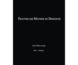 Psautier des Matines du Dimanche: selon l'Office romain, latin français, en chant grégorien