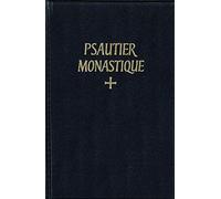 Psautier Monastique Latin-Français - Selon La Règle De Saint Benoît & Les Autres Schémas Approuvés, Noté En Chant Grégorien Par Les Moines De Solesmes