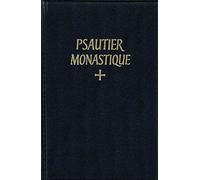 Psautier Monastique Latin-Français - Selon La Règle De Saint Benoît & Les Autres Schémas Approuvés, Noté En Chant Grégorien Par Les Moines De Solesmes