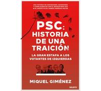 PSC: Historia de una traición: La gran estafa a los votantes de izquierdas