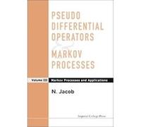 Pseudo Differential Operators & Markov Processes Niels Jacob (Auteur)