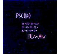 Pseudo Human - Pseudo Human
