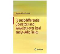 Pseudodifferential Operators And Wavelets Over Real And P-Adic Fields