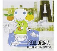 Pseudofonia - Piccole Vite Da Decifrare [Import]