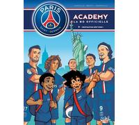 Paris Saint-Germain Academy T05 : Destination New York ! – Soleil
