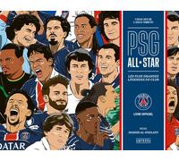 PSG All Star Les plus grandes légendes du club - Edition 2026 - Florian Anselme - Amphora - relié - Beau livre