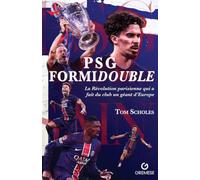 PSG Formidouble: La Révolution parisienne qui a fait du club un géant d'Europe