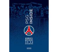 PSG INSIDE - Livre officiel 2023-2024: ANNUEL OFFICIEL 2023-2024